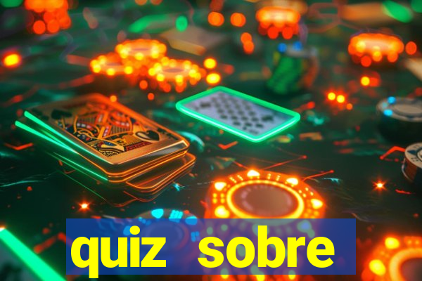 quiz sobre conhecimentos gerais